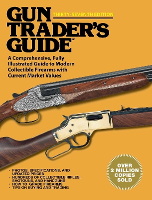 Gun Trader's Guide Thirty-Sixth Edition by Robert A. Sadowski