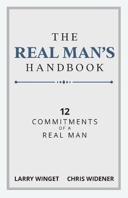 The Real Man's Handbook: 12 Commitments of a Real Man book