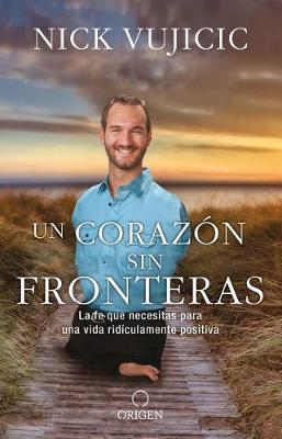 Un corazón sin fronteras: La fe que necesitas para una vida ridiculamente positiva / Limitless: Devotions for a Ridiculously Good Life book