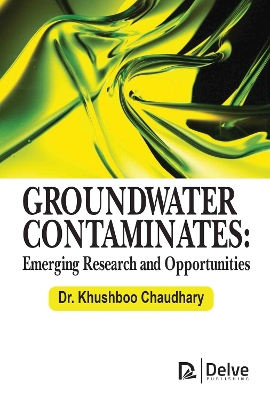 Groundwater Contaminates: Emerging Research and Opportunities book