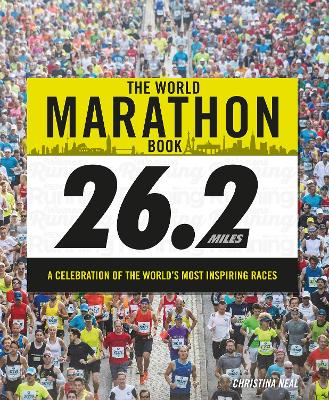 The World Marathon Book: A Celebration of the World's Most Adventurous Races book