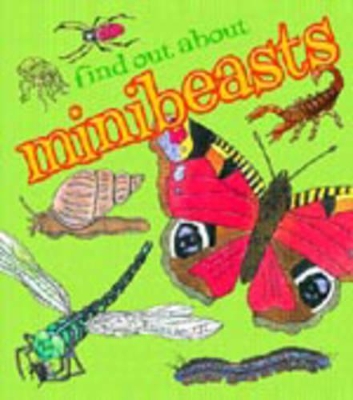 FIND OUT ABOUT MINIBEASTS by Gerald Legg