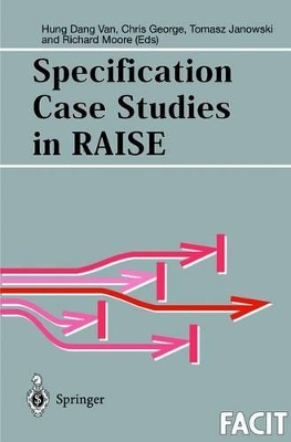 Specification Case Studies in RAISE book