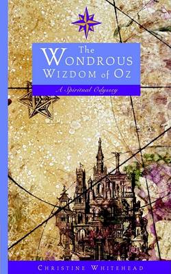 The Wondrous Wizdom of Oz: A Spiritual Odyssey book