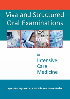 Viva and Structured Oral Examinations in Intensive Care Medicine book