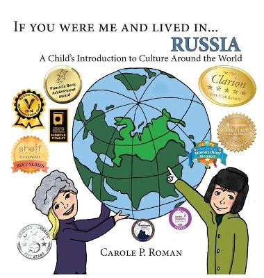 If You Were Me and Lived In... Russia by Carole P Roman