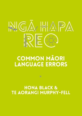 Nga Hapa Reo: Common Maori Language Errors book