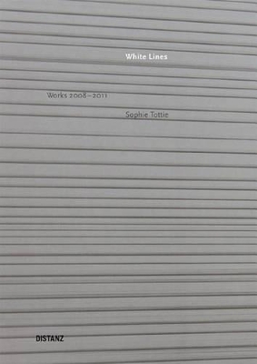 Sophie Tottie: White Lines book