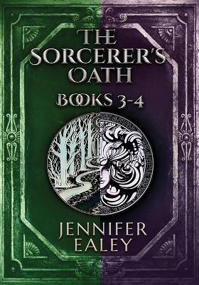 The Sorcerer's Oath - Books 3-4 book