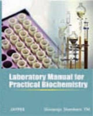 Laboratory Manual for Practical Biochemistry book