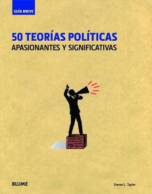 50 Teorias Politicas: Apasionantes y Significativas book