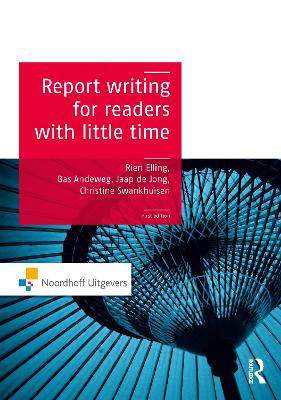 Report Writing for Readers with Little Time by Rien Elling