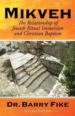 Mikveh: Jewish Ritual Immersion and Christian Baptism book