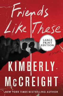 Friends Like These by Kimberly McCreight