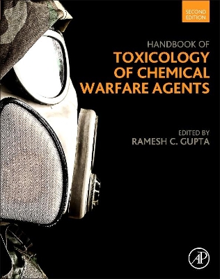 Handbook of Toxicology of Chemical Warfare Agents by Ramesh C Gupta