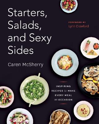 Starters, Salads, And Sexy Sides book