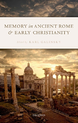 Memory in Ancient Rome and Early Christianity book