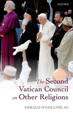 The Second Vatican Council on Other Religions by Gerald O'Collins, SJ