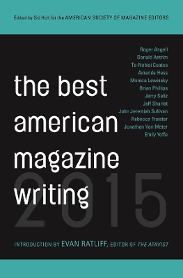 The Best American Magazine Writing 2015 by Sid Holt