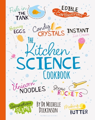 The Kitchen Science Cookbook by Michelle Dickinson