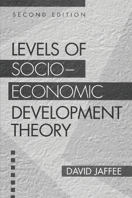 Levels of Socio-economic Development Theory, 2nd Edition by David Jaffee
