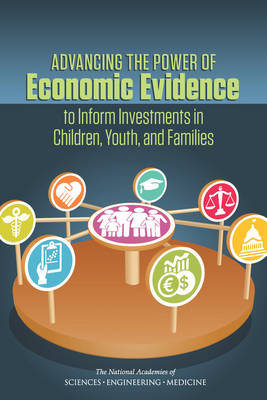 Advancing the Power of Economic Evidence to Inform Investments in Children, Youth, and Families book