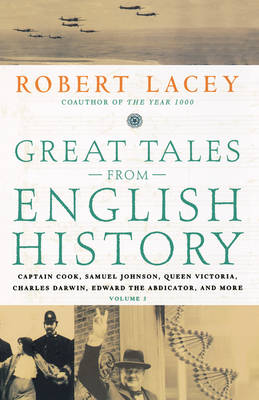 The Great Tales from English History by Robert Lacey