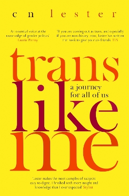 Trans Like Me by C. N. Lester