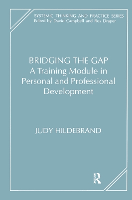 Bridging the Gap: A Training Module in Personal and Professional Development by Judy Hildebrand