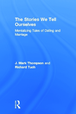 The Stories We Tell Ourselves by J. Mark Thompson