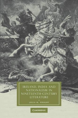 Ireland, India and Nationalism in Nineteenth-Century Literature book