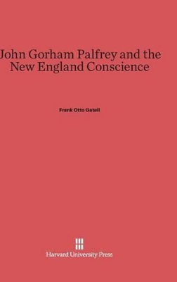 John Gorham Palfrey and the New England Conscience book