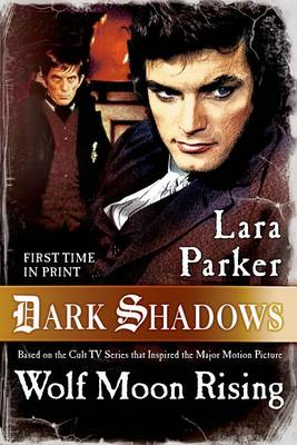 Dark Shadows: Wolf Moon Rising book