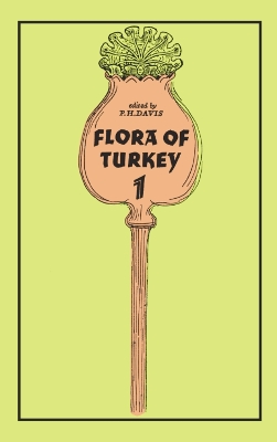 The Flora of Turkey and the East Aegean Islands by Peter Davis