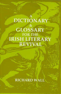 Dictionary and Glossary for the Irish Literary Revival book