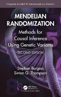 Mendelian Randomization: Methods for Causal Inference Using Genetic Variants by Stephen Burgess