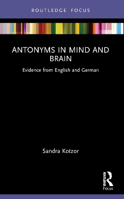 Antonyms in Mind and Brain: Evidence from English and German book