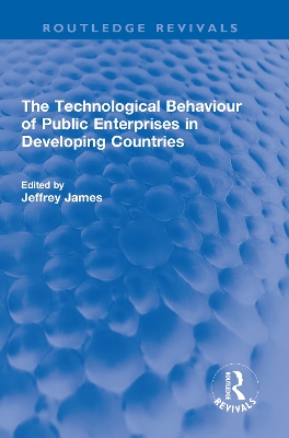The Technological Behaviour of Public Enterprises in Developing Countries book