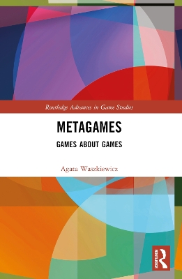 Metagames: Games about Games book