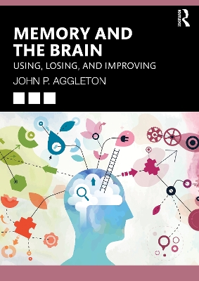 Memory and the Brain: Using, Losing, and Improving book