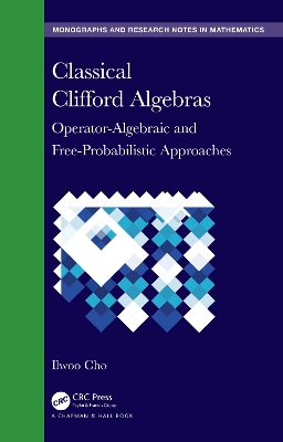 Classical Clifford Algebras: Operator-Algebraic and Free-Probabilistic Approaches book