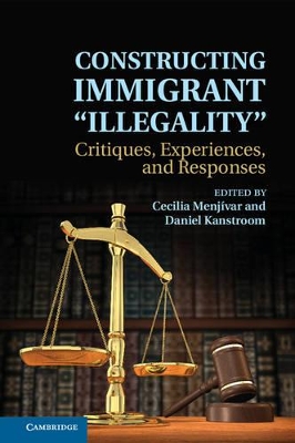 Constructing Immigrant 'Illegality' by Cecilia Menjívar