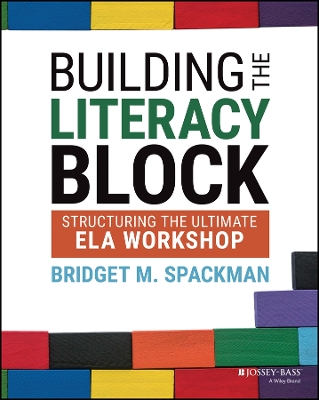 Building the Literacy Block: Structuring the Ultimate ELA Workshop book
