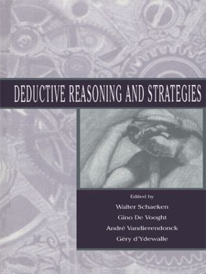 Deductive Reasoning and Strategies by Walter Schaeken