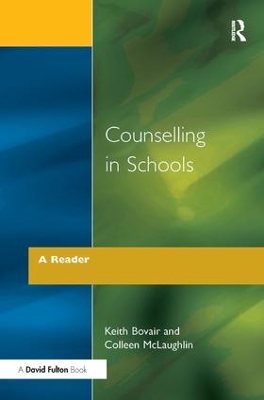 Counselling in Schools - A Reader by Keith Bovair