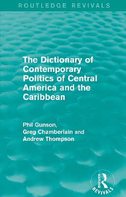 The Dictionary of Contemporary Politics of Central America and the Caribbean book