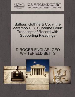 Balfour, Guthrie & Co. V. the Zarembo U.S. Supreme Court Transcript of Record with Supporting Pleadings book