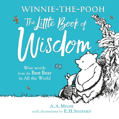 Winnie-the-Pooh's Little Book Of Wisdom book