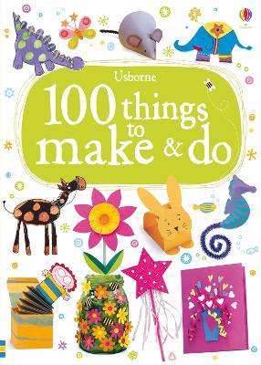 100 Things to Make and Do book