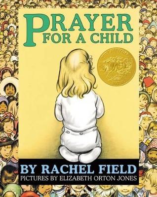 Prayer for a Child: Lap Edition by Rachel Field